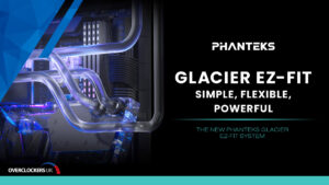 Phanteks EZ-Fit System – The Complete Water-Cooling Package