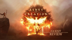 Guest Review: Ashes of Creation – Breathing New Life into MMORPGs 