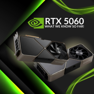 NVIDIA RTX 5060 – Everything We Know So Far