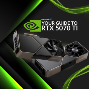 Your Guide to the NVIDIA RTX 5070 Ti