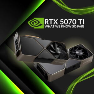 NVIDIA RTX 5070 Ti – Everything We Know So Far