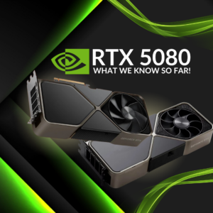 NVIDIA RTX 5080 - Everything We Know So Far