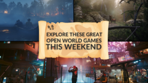 Explore These Great Open World Games this Weekend