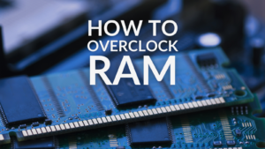 How to Overclock RAM