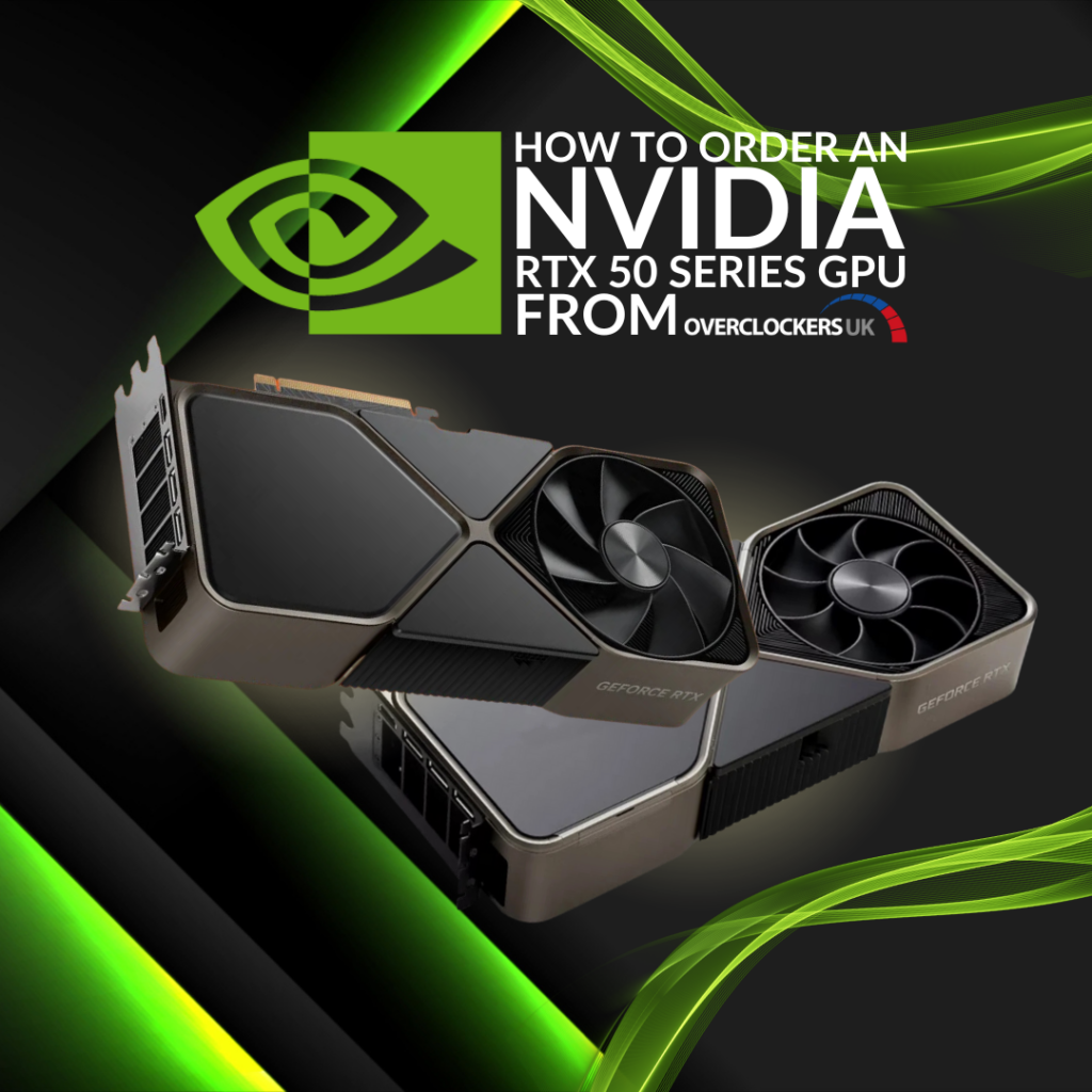 How to Order an NVIDIA GeForce RTX 50 Series GPU From Overclockers UK