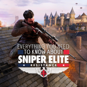 Everything You Need to Know About Sniper Elite: Resistance 