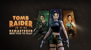 Relive Lara Croft's Best Adventures in Tomb Raider IV-VI Remastered