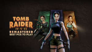 Relive Lara Croft’s Best Adventures in Tomb Raider IV-VI Remastered 