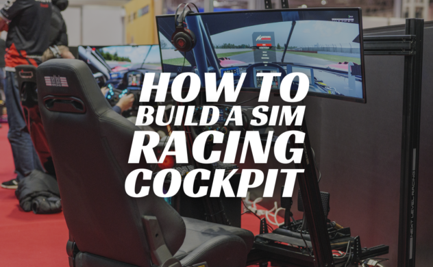 How to Build a Sim Racing Cockpit