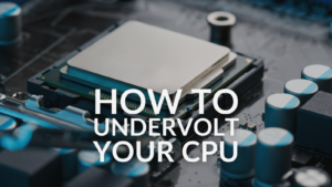 How to Undervolt Your CPU