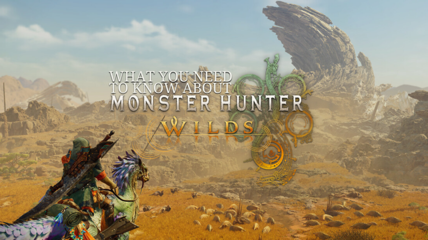 What You Need to Know About Monster Hunter Wilds