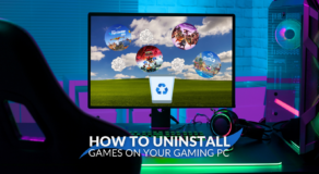 How to Uninstall Games on Your PC